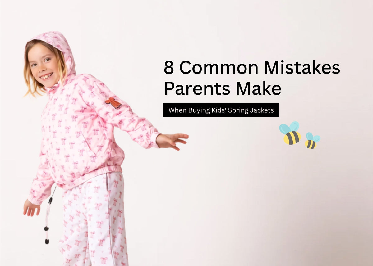 8 Common Mistakes Parents Make When Buying Kids' Spring Jackets