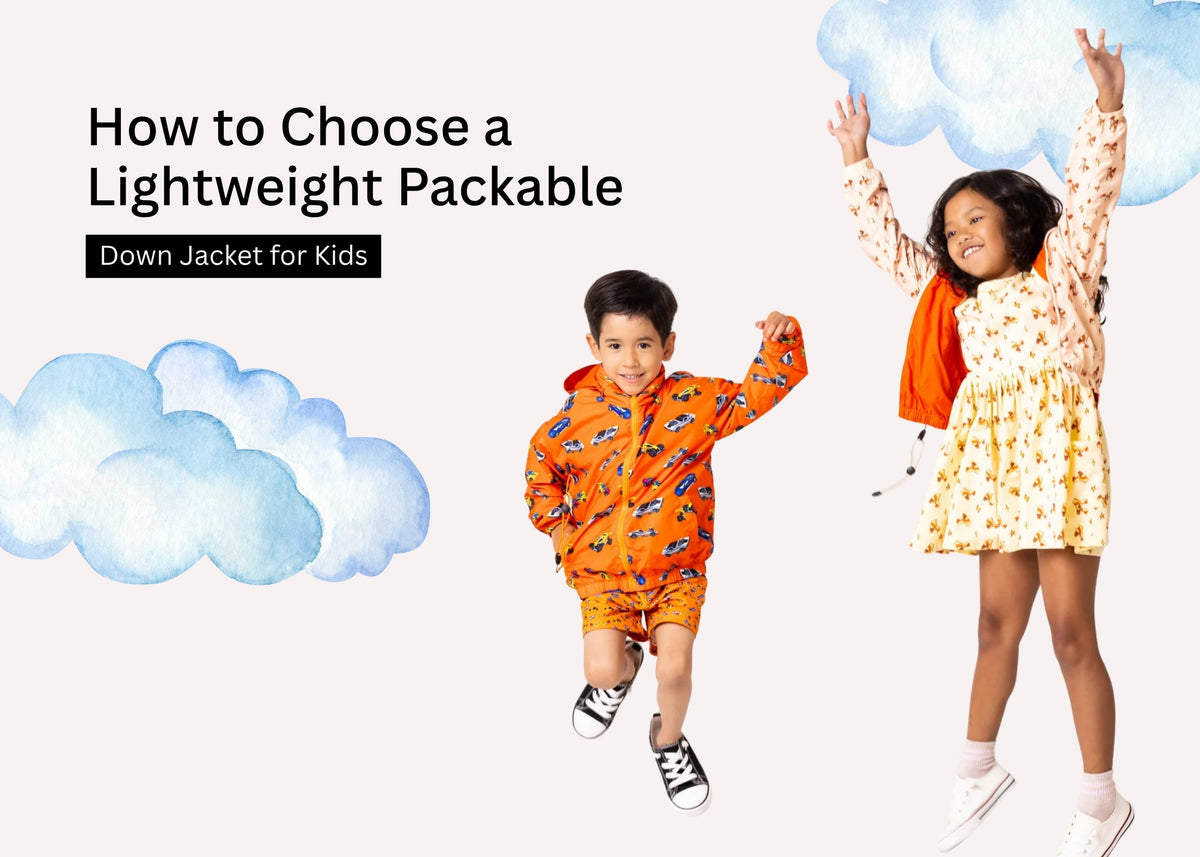 How to Choose a Lightweight Packable Down Jacket for Kids