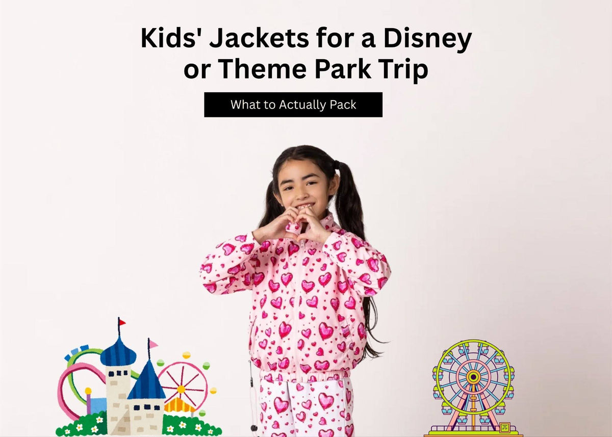 Kids' Jackets for a Disney or Theme Park Trip: What to Actually Pack