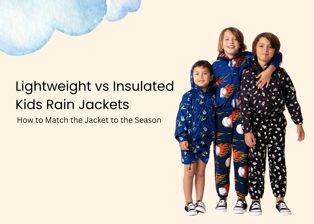 Lightweight vs Insulated Kids Rain Jackets: How to Match the Jacket to the Season