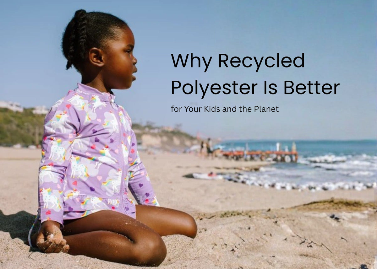 Why Recycled Polyester Is Better for Your Kids and the Planet